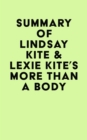 Summary of Lindsay Kite & Lexie Kite's More Than A Body - eBook