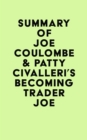 Summary of Joe Coulombe & Patty Civalleri's Becoming Trader Joe - eBook