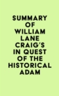 Summary of William Lane Craig's In Quest of the Historical Adam - eBook