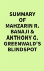 Summary of Mahzarin R. Banaji & Anthony G. Greenwald's Blindspot - eBook