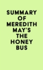 Summary of Meredith May's The Honey Bus - eBook