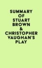 Summary of Stuart Brown & Christopher Vaughan's Play - eBook