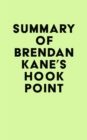Summary of Brendan Kane's Hook Point - eBook