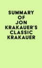 Summary of Jon Krakauer's Classic Krakauer - eBook