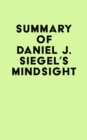 Summary of Daniel J. Siegel's Mindsight - eBook