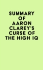 Summary of Aaron Clarey's Curse of the High IQ - eBook