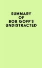 Summary of Bob Goff's Undistracted - eBook