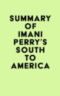 Summary of Imani Perry's South to America - eBook