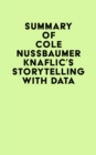 Summary of Cole Nussbaumer Knaflic's Storytelling with Data - eBook