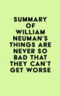 Summary of William Neuman's Things Are Never So Bad That They Can't Get Worse - eBook