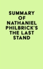 Summary of Nathaniel Philbrick's The Last Stand - eBook