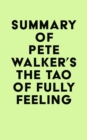 Summary of Pete Walker's The Tao of Fully Feeling - eBook