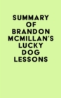 Summary of Brandon McMillan's Lucky Dog Lessons - eBook