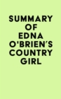 Summary of Edna O'Brien's Country Girl - eBook