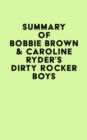 Summary of Bobbie Brown & Caroline Ryder's Dirty Rocker Boys - eBook