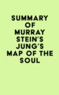 Summary of Murray Stein's Jung's Map of the Soul - eBook