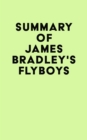 Summary of James Bradley's Flyboys - eBook