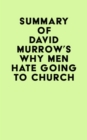 Summary of David Murrow's Why Men Hate Going to Church - eBook