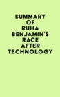 Summary of Ruha Benjamin's Race After Technology - eBook