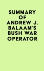 Summary of Andrew J. Balaam's Bush War Operator - eBook