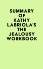 Summary of Kathy Labriola's The Jealousy Workbook - eBook