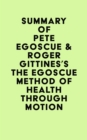 Summary of Pete Egoscue & Roger Gittines's The Egoscue Method of Health Through Motion - eBook