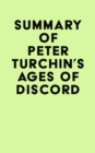 Summary of Peter Turchin's Ages of Discord - eBook