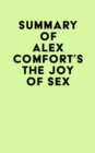 Summary of Alex Comfort's The Joy of Sex - eBook