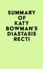 Summary of Katy Bowman's Diastasis Recti - eBook
