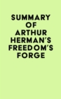 Summary of Arthur Herman's Freedom's Forge - eBook