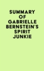 Summary of Gabrielle Bernstein's Spirit Junkie - eBook