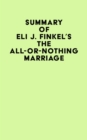 Summary of Eli J Finkel's The All-or-Nothing Marriage - eBook