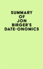 Summary of Jon Birger's Date-onomics - eBook