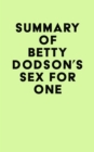 Summary of Betty Dodson's Sex for One - eBook