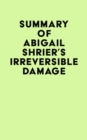 Summary of Abigail Shrier's Irreversible Damage - eBook