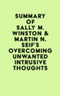 Summary of Sally M. Winston and Martin N. Seif 's Overcoming Unwanted Intrusive Thoughts - eBook