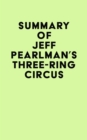 Summary of Jeff Pearlman's Three-Ring Circus - eBook