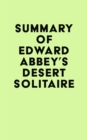 Summary of Edward Abbey's Desert Solitaire - eBook
