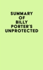 Summary of Billy Porter's Unprotected - eBook