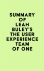 Summary of Leah Buley's The User Experience Team of One - eBook