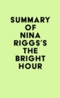 Summary of Nina Riggs's The Bright Hour - eBook
