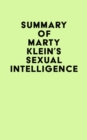 Summary of Marty Klein's Sexual Intelligence - eBook