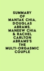 Summary of  Mantak Chia, Douglas Abrams, Maneew Chia & Rachel Carlton Abrams'sThe Multi-Orgasmic Couple - eBook