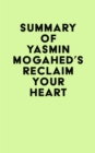 Summary of Yasmin Mogahed's Reclaim Your Heart - eBook