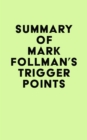 Summary of Mark Follman's Trigger Points - eBook