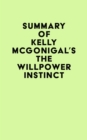 Summary of Kelly McGonigal's The Willpower Instinct - eBook