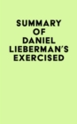 Summary of Daniel Lieberman's Exercised - eBook