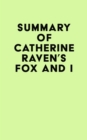Summary of Catherine Raven's Fox and I - eBook