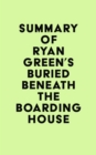 Summary of Ryan Green's Buried Beneath the Boarding House - eBook