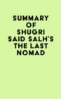 Summary of Shugri Said Salh's The Last Nomad - eBook